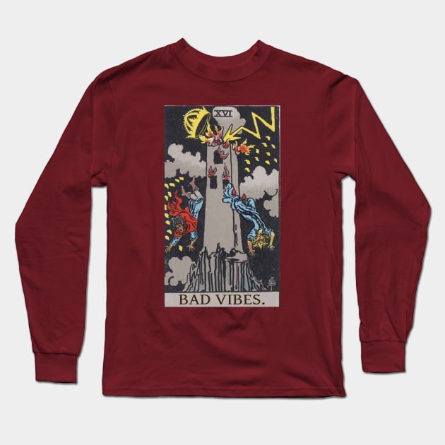 Tarot - The Tower - BAD VIBES Long Sleeve T-Shirt by ScreamKingsPod